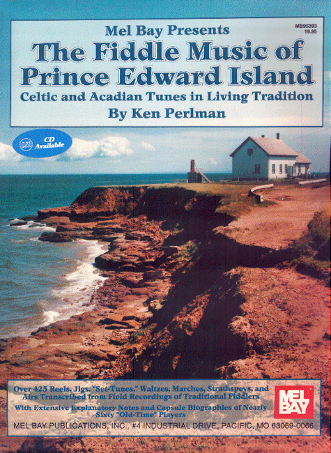 The Fiddle Music of Price Edward Island: Celtic & Acadian Tunes In Living Tradition